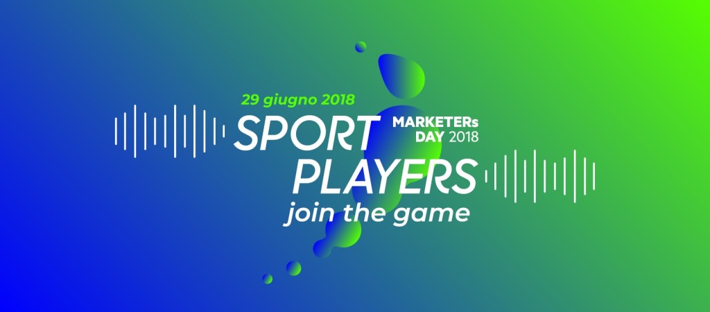MARKETERs Day: Sport Players - Join the game: l'evento dedicato al marketing dello sport