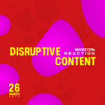 MARKETERs Reaction Disruptive Content: l’evento sul marketing e sulla pubblicità scomoda