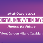 DIGITAL INNOVATION DAYS, l’evento più atteso in Italia sul digitale e l’innovazione, che torna al Talent Garden di Milano dal 26 al 28 ottobre 2022