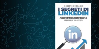 Nell'immagine la copertina del libro "I segreti di LinkedIn" di Roberto Buonanno - Smart Marketing