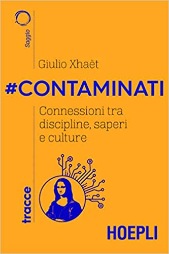 Nell'immagine la copertina del libro Contaminati di Giulio Xhaët - Smart Marketing