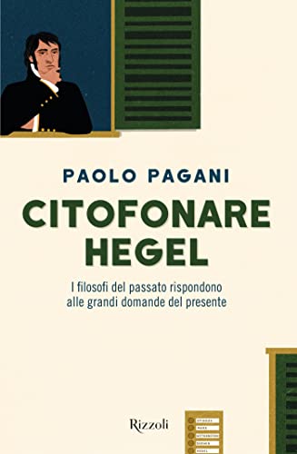 Nell'immagine la copertina del libro "Citofonare Hegel" di Paolo Pagani - Smart Marketing