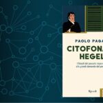Nel libro “Citofonare Hegel”, Paolo Pagani ci spiega quanto è necessaria ed importante la filosofia per comprendere il presente