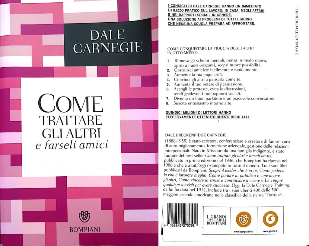 Come trattare gli altri e farseli amici. Il libro di Dale Carnegie edito da Bompiani.