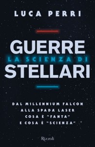 Nell'immagine la copertina del libro La scienza di Guerre Stellari - Smart Marketing