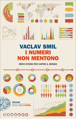 Nell'immagine la copertina del libro “I numeri non mentono. Brevi storie per capire il mondo” di Vaclav Smil - Smart Marketing