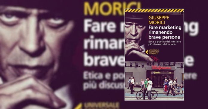 Slider Fare marketing rimanendo brave persone - Agosto 2026 “Fare marketing rimanendo brave persone” di Giuseppe Morici: etica, creatività e marketing generativo per ripensare il rapporto tra mercato e persone.